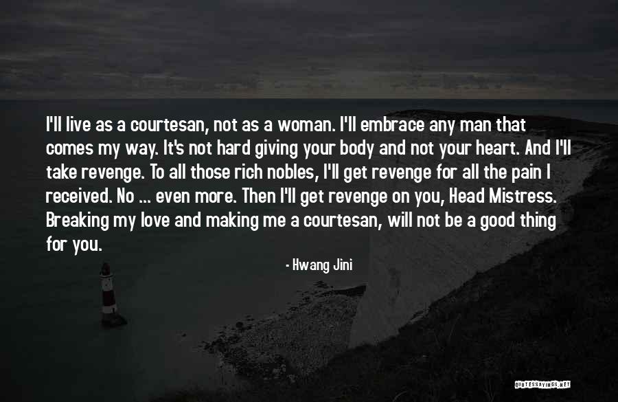 Making Me Love You Quotes By Hwang Jini Making Me Love You Quotes By Hwang Jini