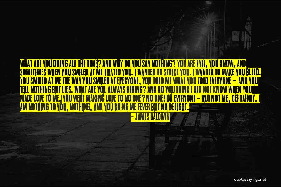 Making Me Love You Quotes By James Baldwin Making Me Love You Quotes By James Baldwin