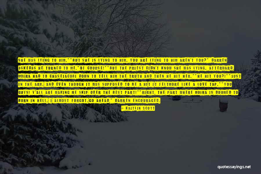Making Me Love You Quotes By Kaitlin Scott Making Me Love You Quotes By Kaitlin Scott