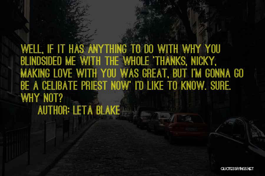 Making Me Love You Quotes By Leta Blake