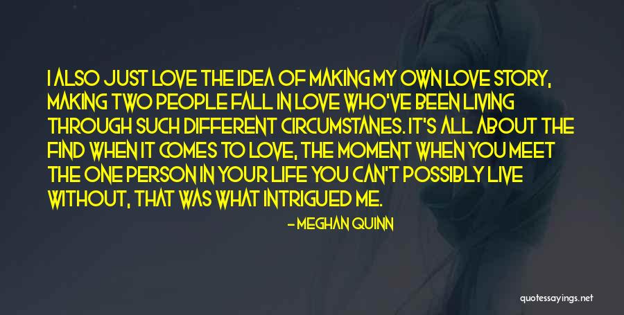 Making Me Love You Quotes By Meghan Quinn