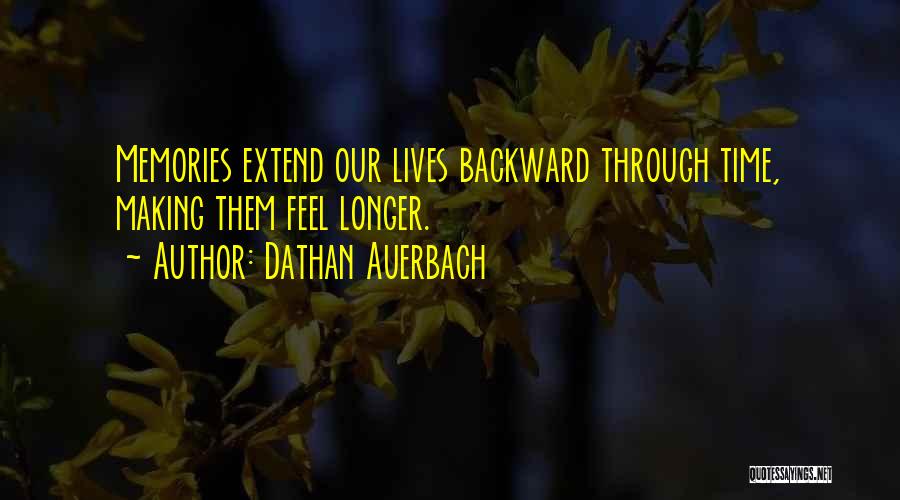 Making Memories In Life Quotes By Dathan Auerbach