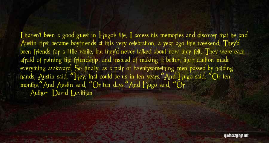 Making Memories With Friends Quotes By David Levithan