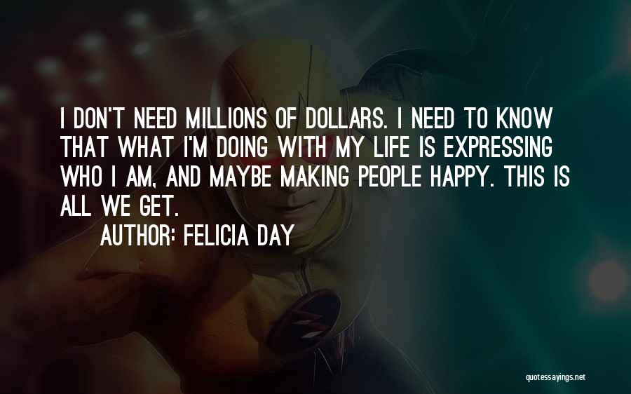 Making Millions Quotes By Felicia Day