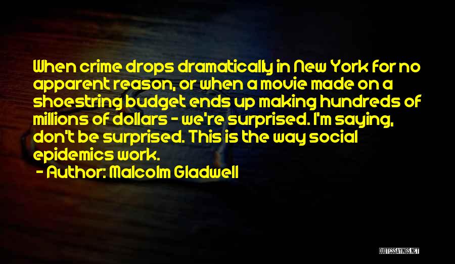 Making Millions Quotes By Malcolm Gladwell