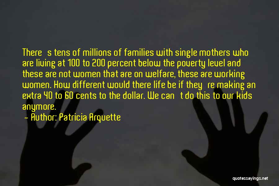 Making Millions Quotes By Patricia Arquette