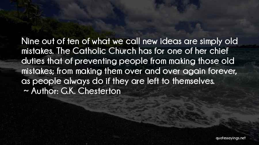 Making Mistakes Again Quotes By G.K. Chesterton