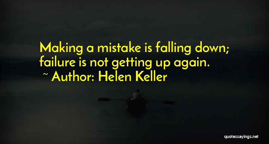 Making Mistakes Again Quotes By Helen Keller