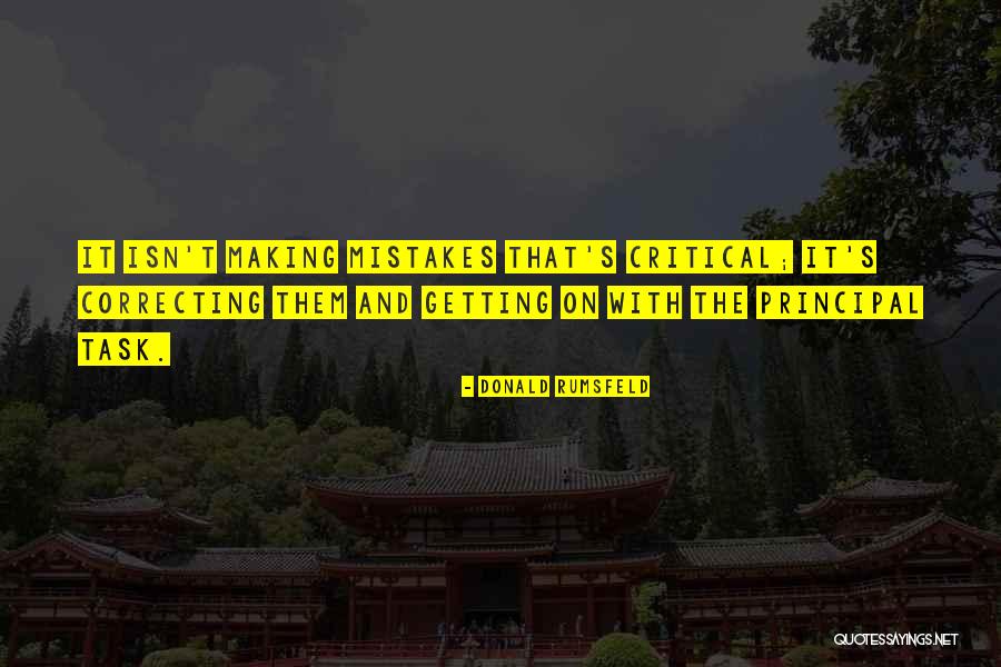Making Mistakes And Correcting Them Quotes By Donald Rumsfeld Making Mistakes And Correcting Them Quotes By Donald Rumsfeld