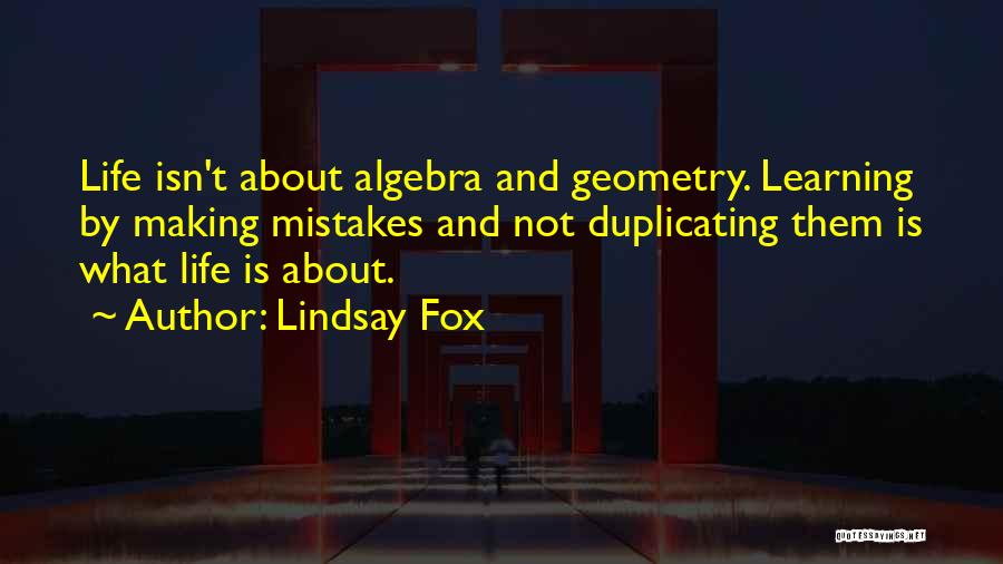 Making Mistakes And Learning Quotes By Lindsay Fox