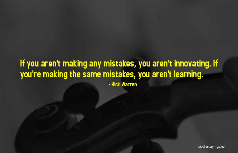 Making Mistakes And Learning Quotes By Rick Warren