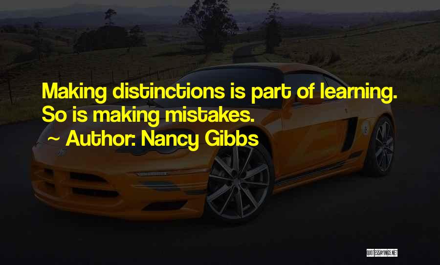 Making Mistakes And Not Learning From Them Quotes By Nancy Gibbs