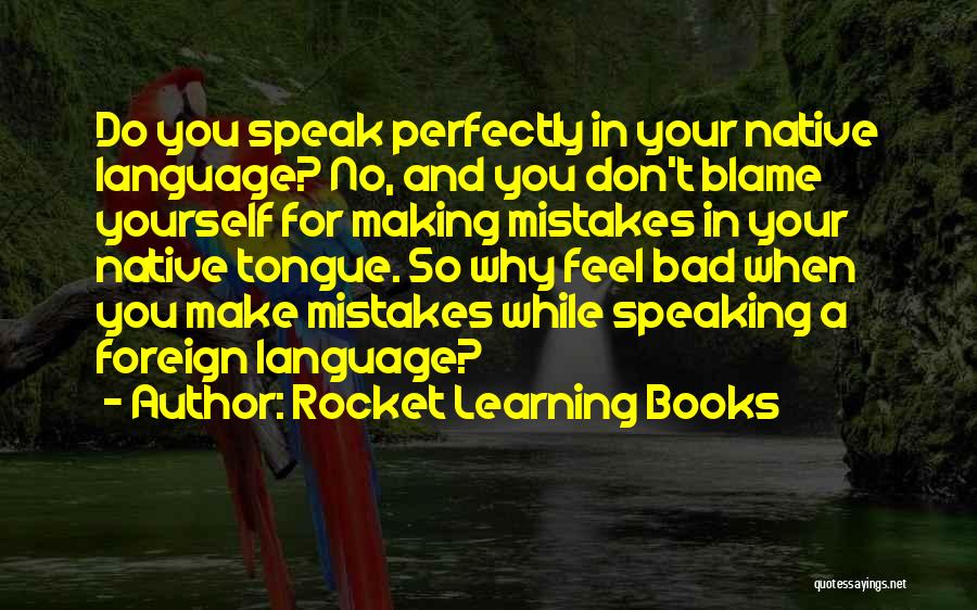 Making Mistakes And Not Learning From Them Quotes By Rocket Learning Books