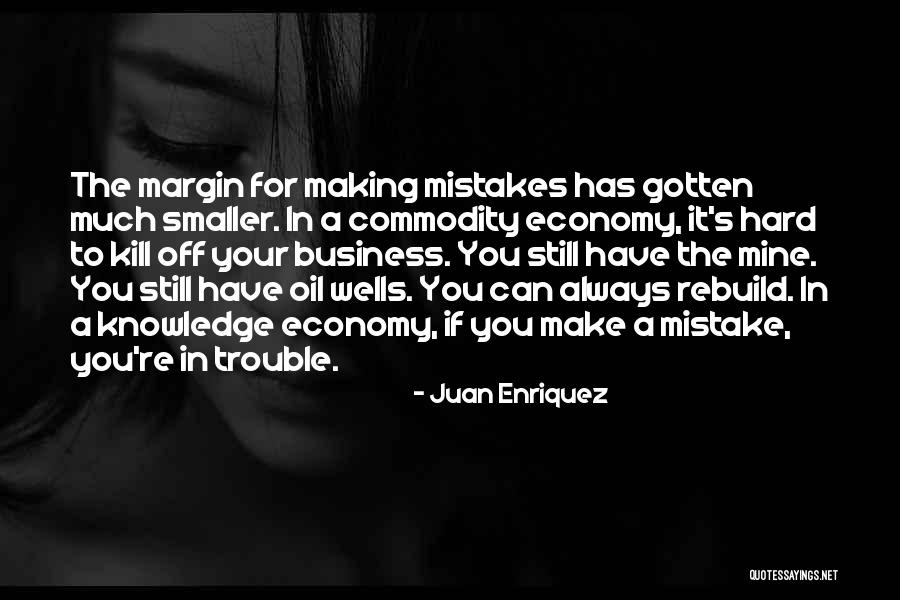 Making Mistakes In Business Quotes By Juan Enriquez