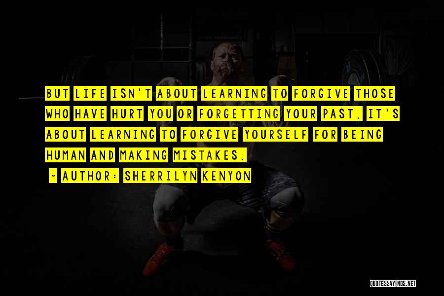 Making Mistakes In Life And Learning From Them Quotes By Sherrilyn Kenyon