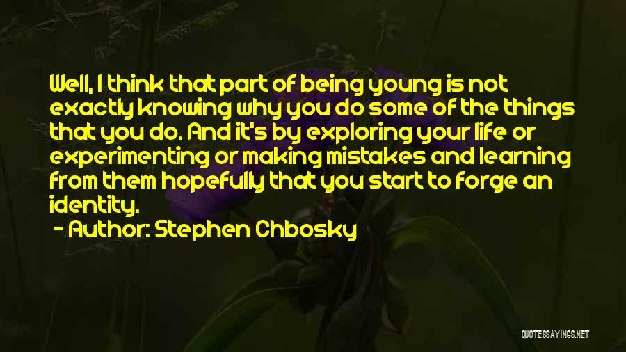 Making Mistakes In Life And Learning From Them Quotes By Stephen Chbosky