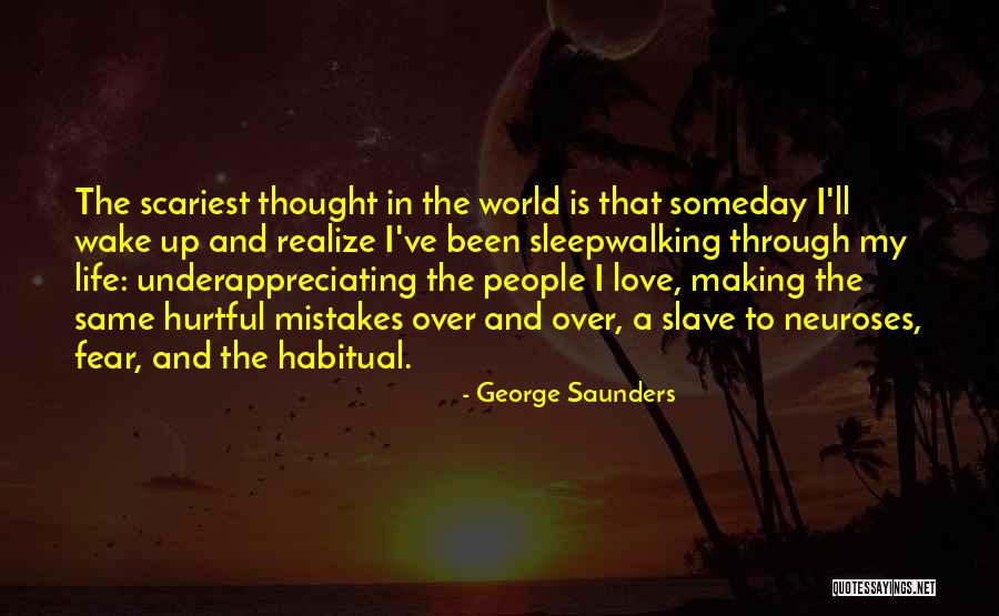 Making Mistakes In Life Quotes By George Saunders