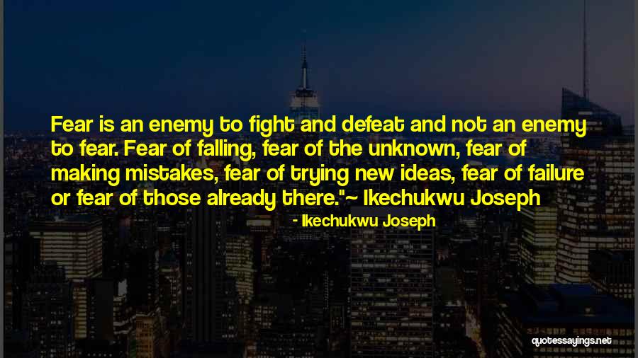 Making Mistakes In Life Quotes By Ikechukwu Joseph