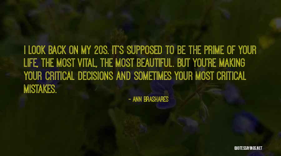 Making Mistakes In Your Life Quotes By Ann Brashares Making Mistakes In Your Life Quotes By Ann Brashares