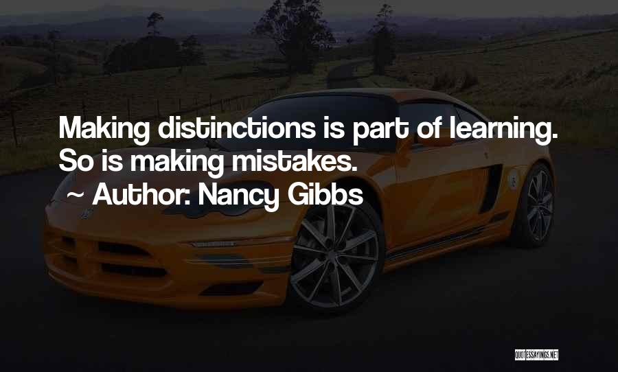 Making Mistakes Learning Quotes By Nancy Gibbs