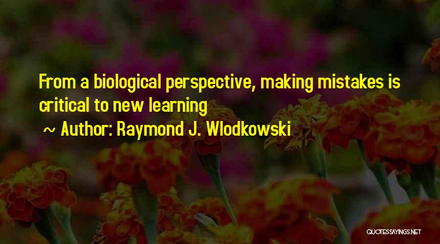 Making Mistakes Learning Quotes By Raymond J. Wlodkowski