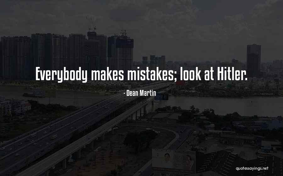 Making Mistakes Quotes By Dean Martin Making Mistakes Quotes By Dean Martin