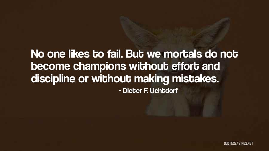 Making Mistakes Quotes By Dieter F. Uchtdorf Making Mistakes Quotes By Dieter F. Uchtdorf