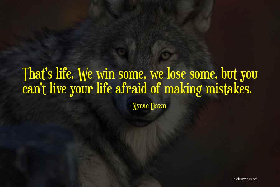 Making Mistakes Quotes By Nyrae Dawn Making Mistakes Quotes By Nyrae Dawn
