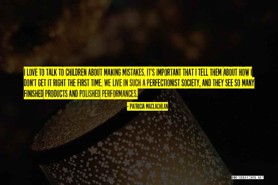 Making Mistakes Quotes By Patricia MacLachlan Making Mistakes Quotes By Patricia MacLachlan