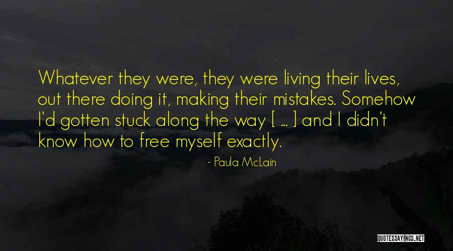 Making Mistakes Quotes By Paula McLain Making Mistakes Quotes By Paula McLain