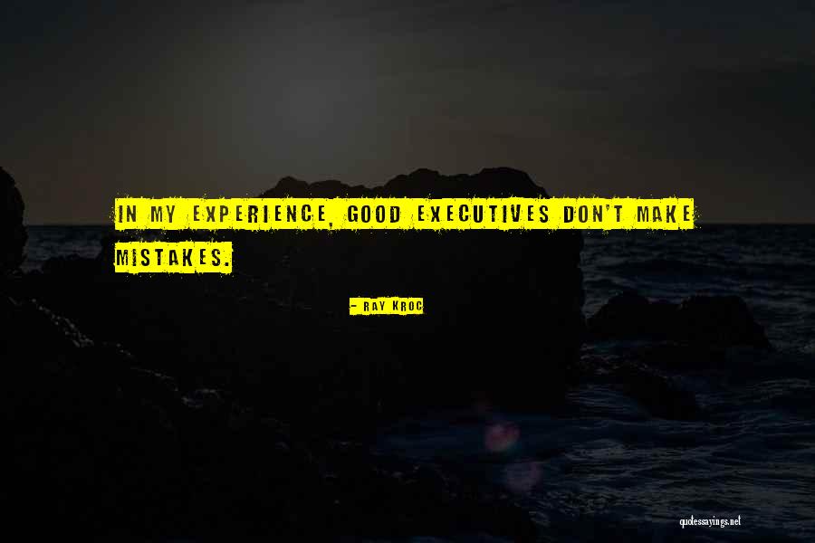 Making Mistakes Quotes By Ray Kroc Making Mistakes Quotes By Ray Kroc