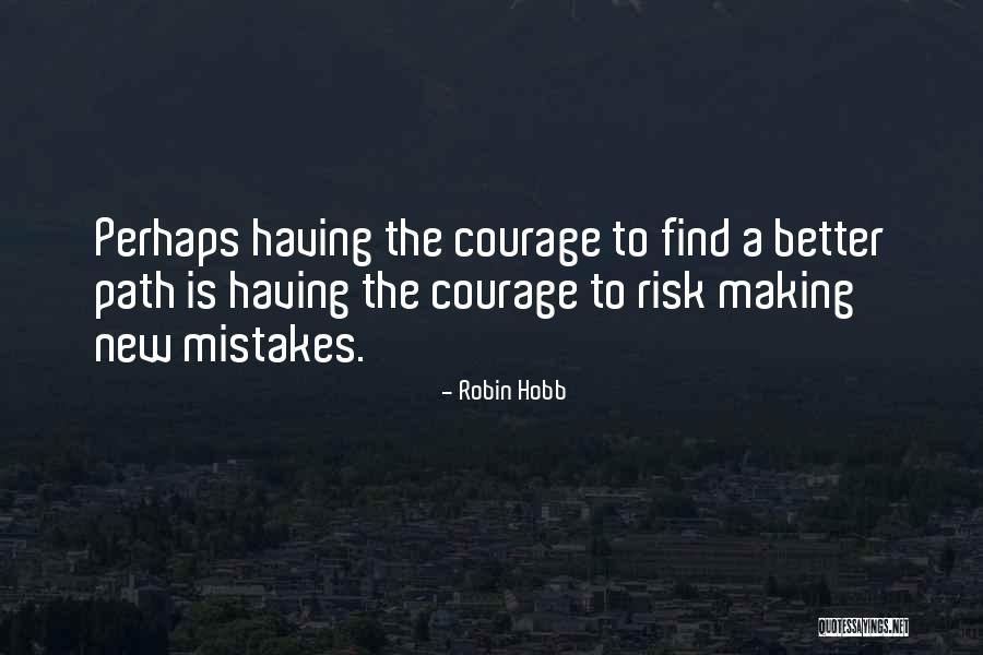Making Mistakes Quotes By Robin Hobb Making Mistakes Quotes By Robin Hobb