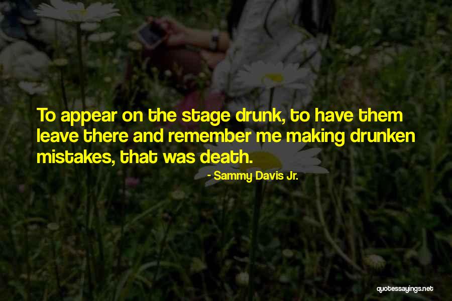 Making Mistakes Quotes By Sammy Davis Jr. Making Mistakes Quotes By Sammy Davis Jr.