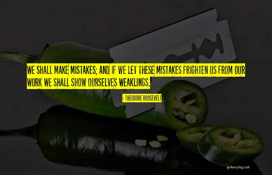 Making Mistakes Quotes By Theodore Roosevelt Making Mistakes Quotes By Theodore Roosevelt