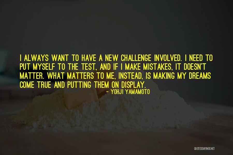 Making Mistakes Quotes By Yohji Yamamoto Making Mistakes Quotes By Yohji Yamamoto