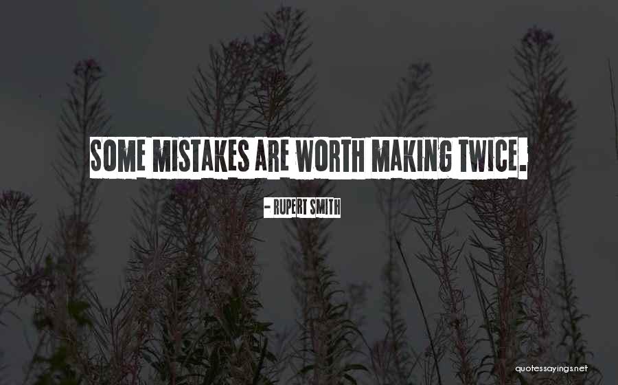 Making Mistakes Twice Quotes By Rupert Smith