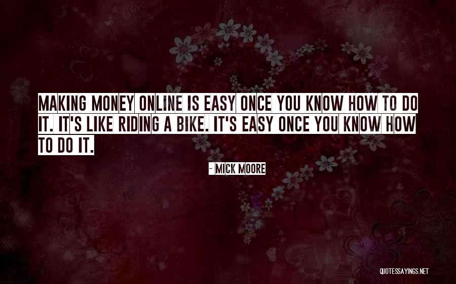 Making Money Online Quotes By Mick Moore