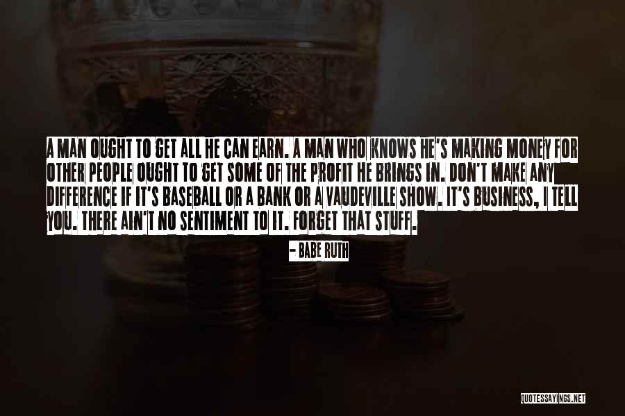 Making Money Quotes By Babe Ruth