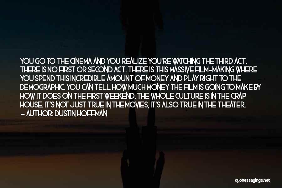 Making Money Quotes By Dustin Hoffman