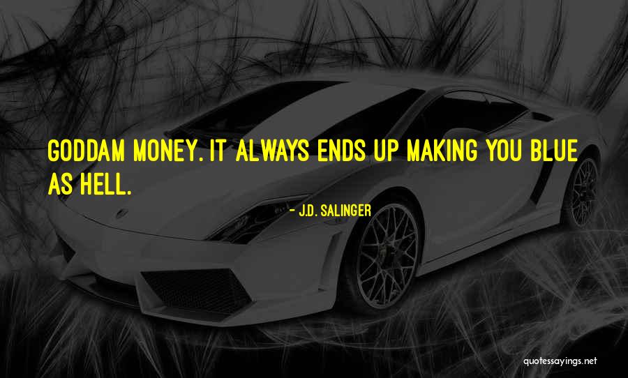 Making Money Quotes By J.D. Salinger