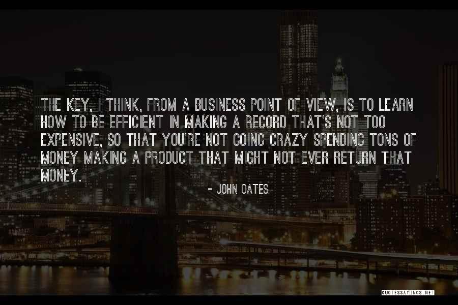 Making Money Quotes By John Oates