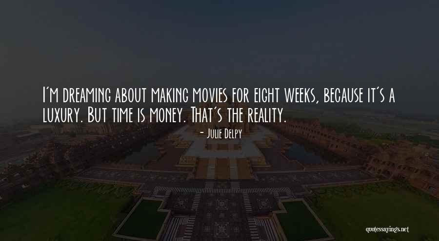 Making Money Quotes By Julie Delpy