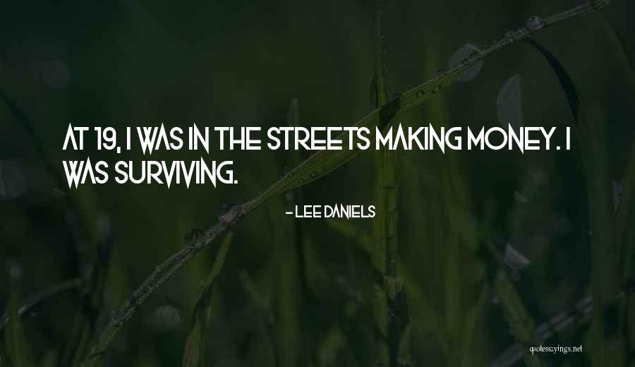 Making Money Quotes By Lee Daniels