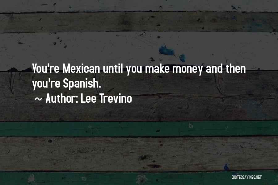 Making Money Quotes By Lee Trevino