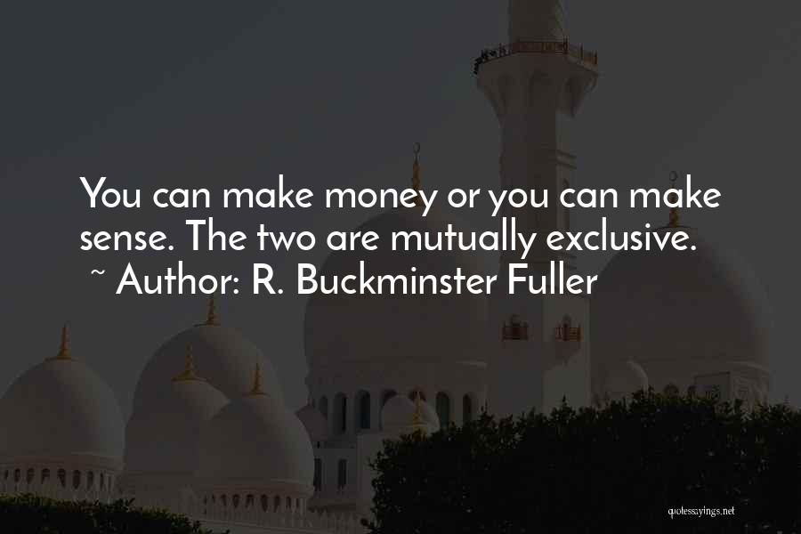 Making Money Quotes By R. Buckminster Fuller