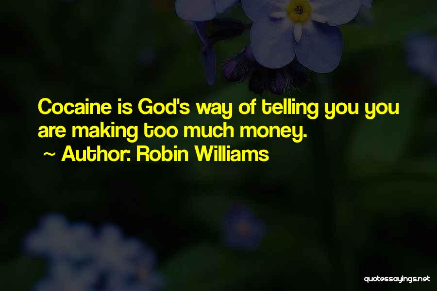 Making Money Quotes By Robin Williams