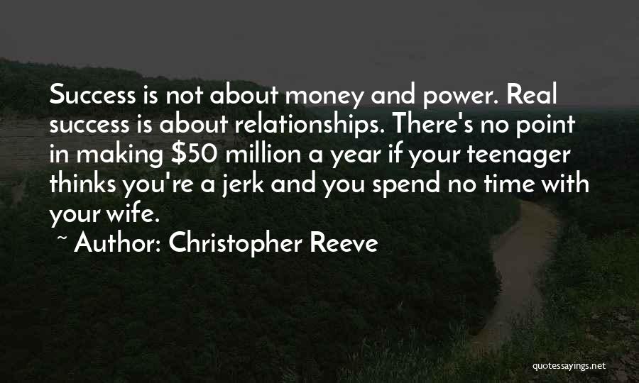 Making Money Success Quotes By Christopher Reeve