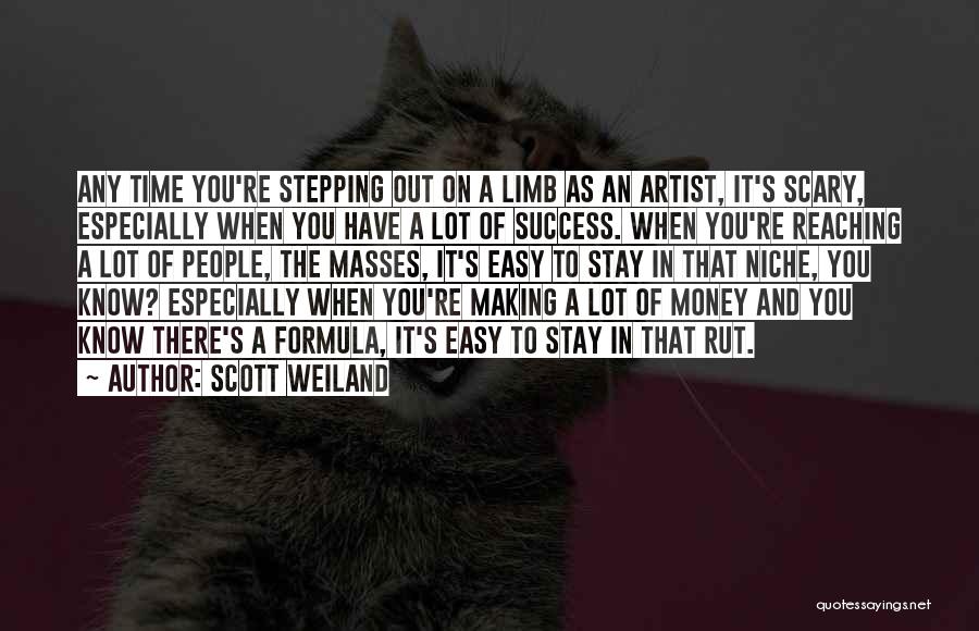 Making Money Success Quotes By Scott Weiland