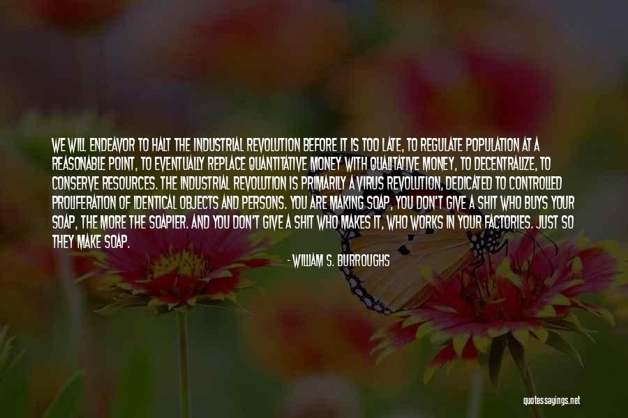 Making More Money Quotes By William S. Burroughs Making More Money Quotes By William S. Burroughs