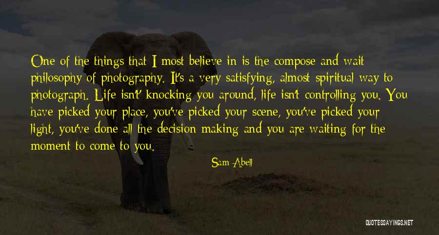 Making Most Of Life Quotes By Sam Abell Making Most Of Life Quotes By Sam Abell